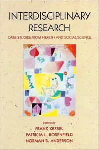 Interdisciplinary Research: Case Studies from Health and Social Science ...