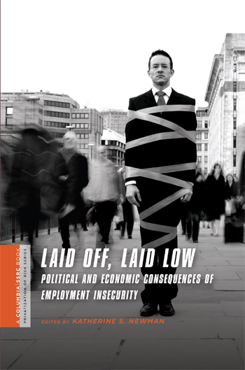 【中古】 Laid Off, Laid Low: Political and Economic Consequences of Employment Insecurity/COLUMBIA UNIV PR/Katherine Newman Laid Off, Laid Low: Political and Economic Consequences of