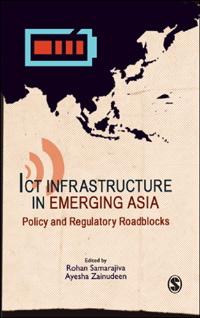 Ict Infracon ICT Infrastructure in Emerging Asia: Policy and Regulatory Roadblocks ...
