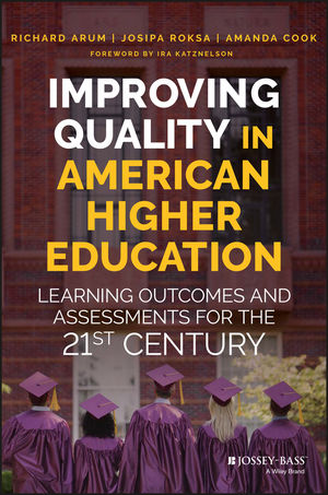 Improving Quality in American Higher Education: Learning Outcomes and ...